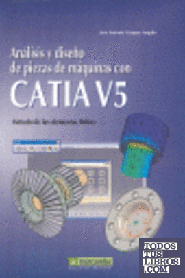 CATIA V5 Analisis y Diseño de Piezas de Maquinas