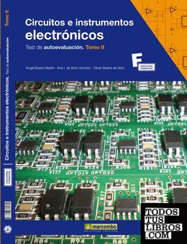 Circuitos e Instrumentos Electrónicos.Test de Autoevaluación (Tomo II)