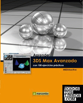 Aprender 3DS Max 2010 Avanzado con 100 ejercicios prácticos