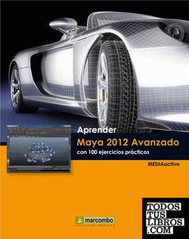 Aprender Maya 2012 Avanzado con 100 Ejercicios Prácticos