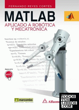 Matlab aplicado a robótica y mecatrónica
