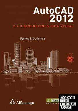 AutoCAD2012: 2 y 3 Dimensiones - Guía Visual