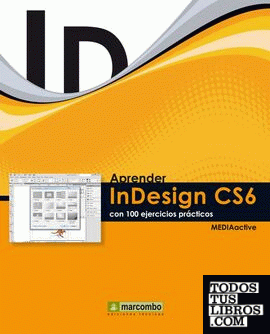 ++++Aprender InDesign CS6 con 100 ejercicios prácticos
