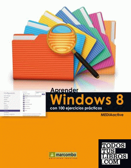 Aprender Windows 8 con 100 ejercicios prácticos