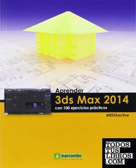 Aprender 3ds Max 2014 con 100 ejercicios