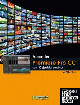 ++++Aprender Premiere Pro CC con 100 ejercicios prácticos