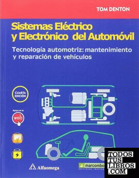 Sistemas eléctrico y electrónico del automóvil. Tecnología automotriz: mantenimiento y reparación de vehículos