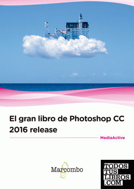 El gran libro de Photoshop CC 2016 release