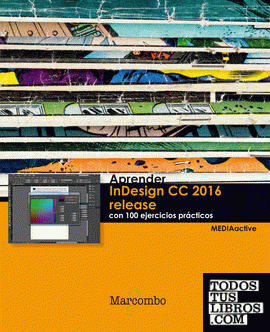 Aprender InDesign CC 2016 release con 100 ejercicios prácticos