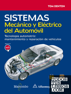 Sistema Mecánico y Eléctrico del Automóvil. Tecnología automotriz: mantenimiento y reparación de vehículos