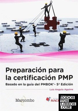 Preparación para la certificación PMP: Basado en la guía PMBOK®