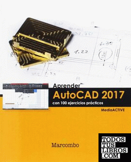 Aprender AutoCAD 2017 con 100 ejercicios prácticos