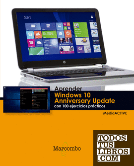 Aprender Windows 10 Anniversary Update con 100 ejercicios prácticos