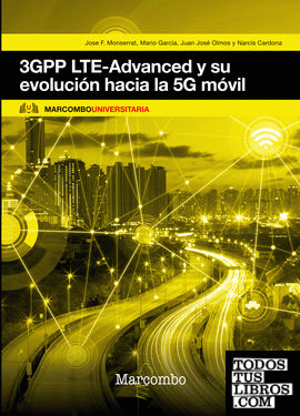 3GPP LTE-Advanced y su evolución hacia la 5G móvil