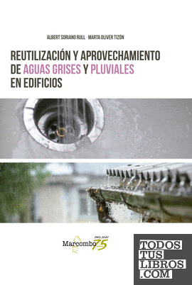 Reutilización y aprovechamiento de aguas grises y pluviales en edificios