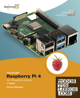 Aprender Raspberry Pi 4 con 100 ejercicios prácticos