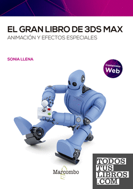 El gran libro de 3ds Max: Animación y efectos especiales