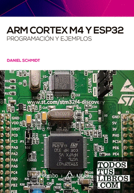 ARM Cortex M4 y ESP32. Programación y ejemplos