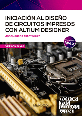 Iniciación al diseño de circuitos impresos con Altium Designer