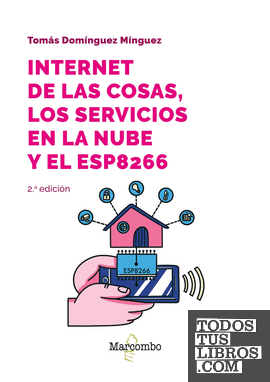 Internet de las cosas, los servicios en la nube y el ESP8266