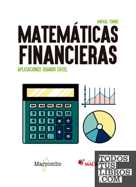 Matemáticas financieras. Aplicaciones usando Excel
