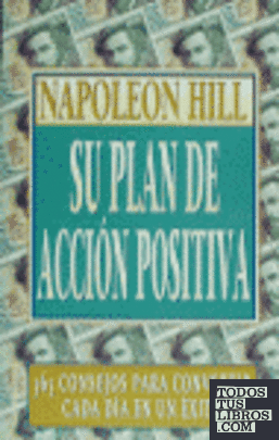 Napoleon Hill, su plan de acción positiva