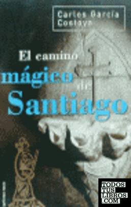 El camino mágico de Santiago