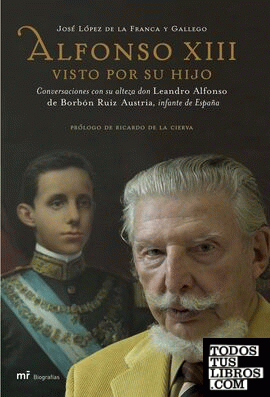 Alfonso XIII visto por su hijo
