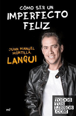Cómo ser un imperfecto feliz Cómo ser un imperfecto feliz