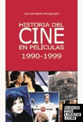 HISTORIA DEL CINE EN PELICULAS 1990-1999