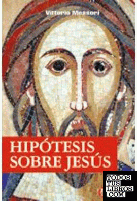 HIPOTESIS SOBRE JESUS