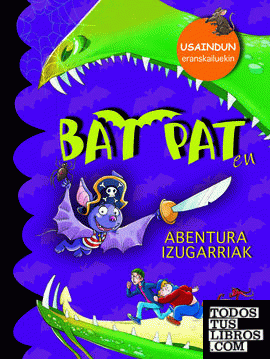 Bat Pat. Abentura izugarria