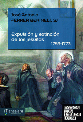 Expulsión y extinción de los jesuitas (1759-1773)