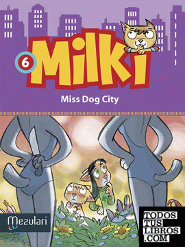 Milki. Miss dog City