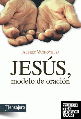 Jesús, modelo de oración