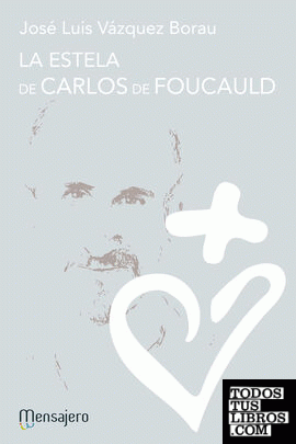 La estela de Carlos de Foucauld