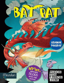 Bat Pat. Dragoi-Ehiztaria