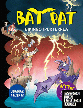 Bat Pat. Bikingo ipurturrea