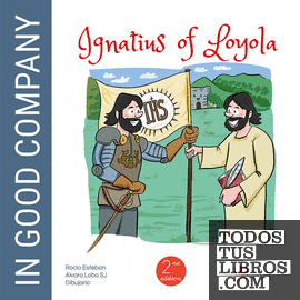 Ignatius of Loyola: In good Company