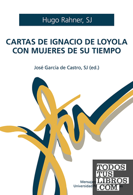 Cartas de Ignacio de Loyola con mujeres de su tiempo