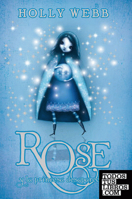 Rose y la princesa desaparecida (Rose 2)