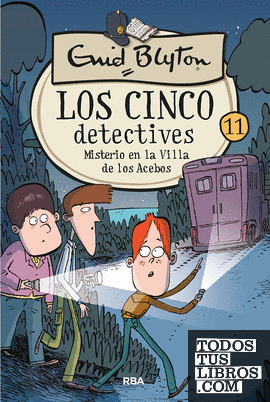 Los cinco detectives 11 - Misterio en la villa de los Acebos
