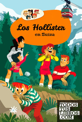 Los Hollister en Suiza (Los Hollister 6)