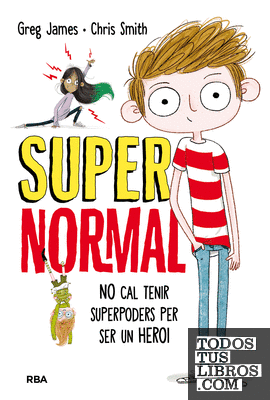 Supernormal 1 - No cal tenir superpoders per ser un heroi