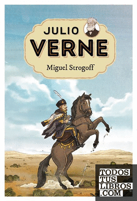 Julio Verne 8. Miguel Strogoff