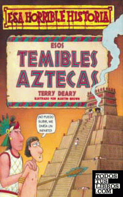 Esos temibles aztecas