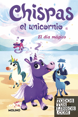 Chispas el unicornio 1 - El día mágico