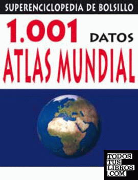 1001 datos: atlas mundial