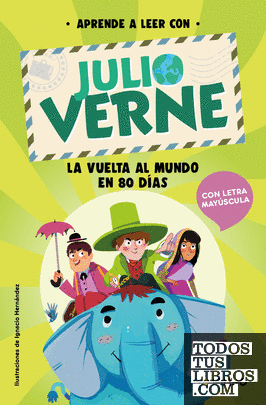 Aprende a leer con Julio Verne 1 - La vuelta al mundo en 80 días