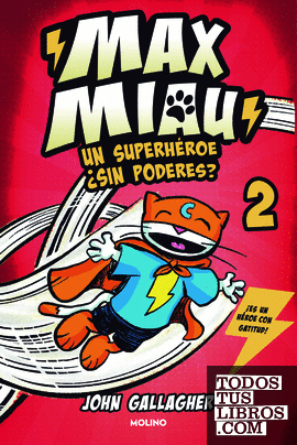 Max Miau 2 - Un superhéroe ¿sin poderes?